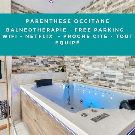Parenthese Occitane -Wifi - Balneo- Parking Gratuit - Netflix Apartment Carcassonne Ngoại thất bức ảnh